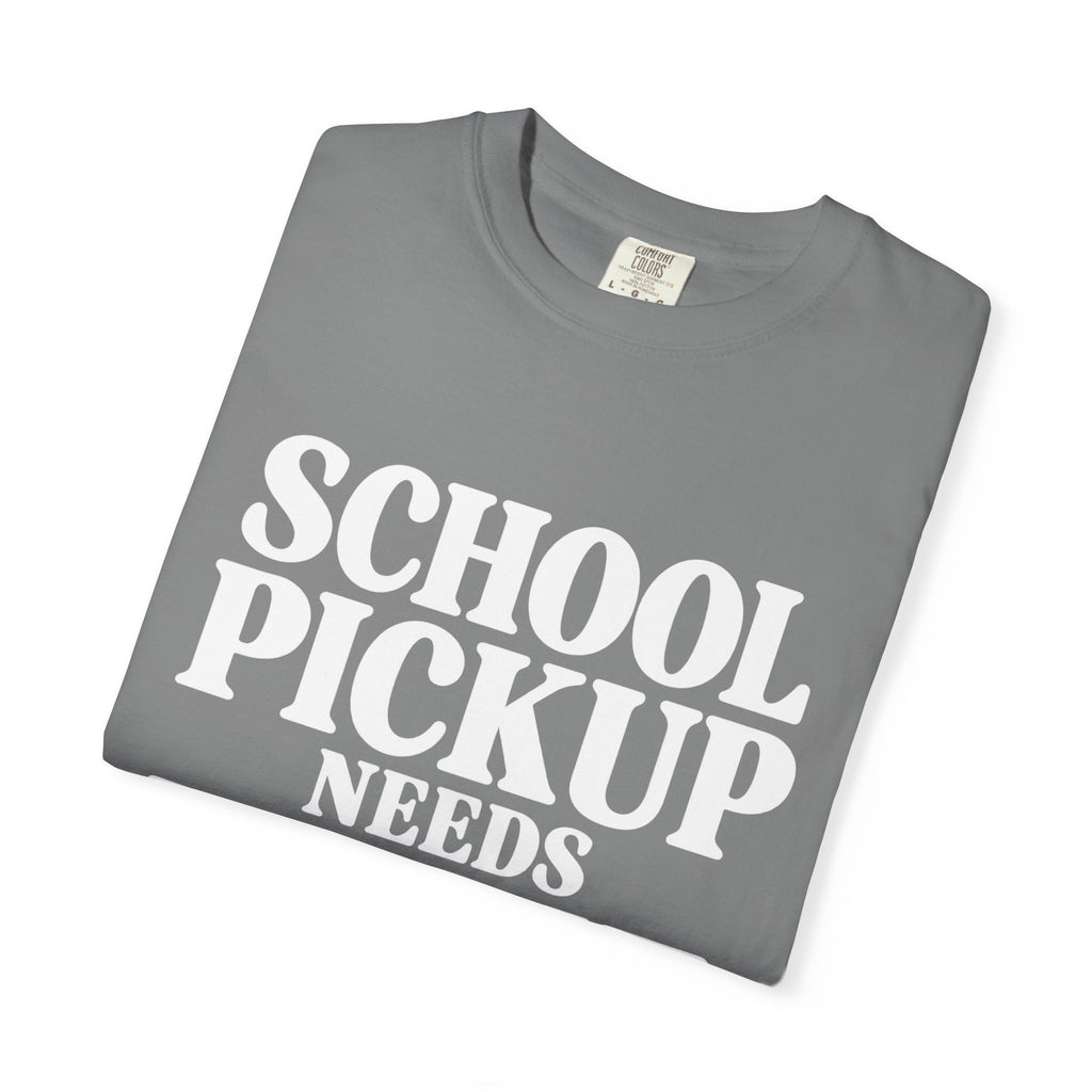 School Pickup T-Shirt