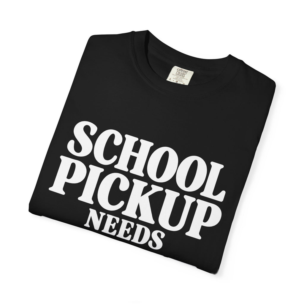 School Pickup T-Shirt