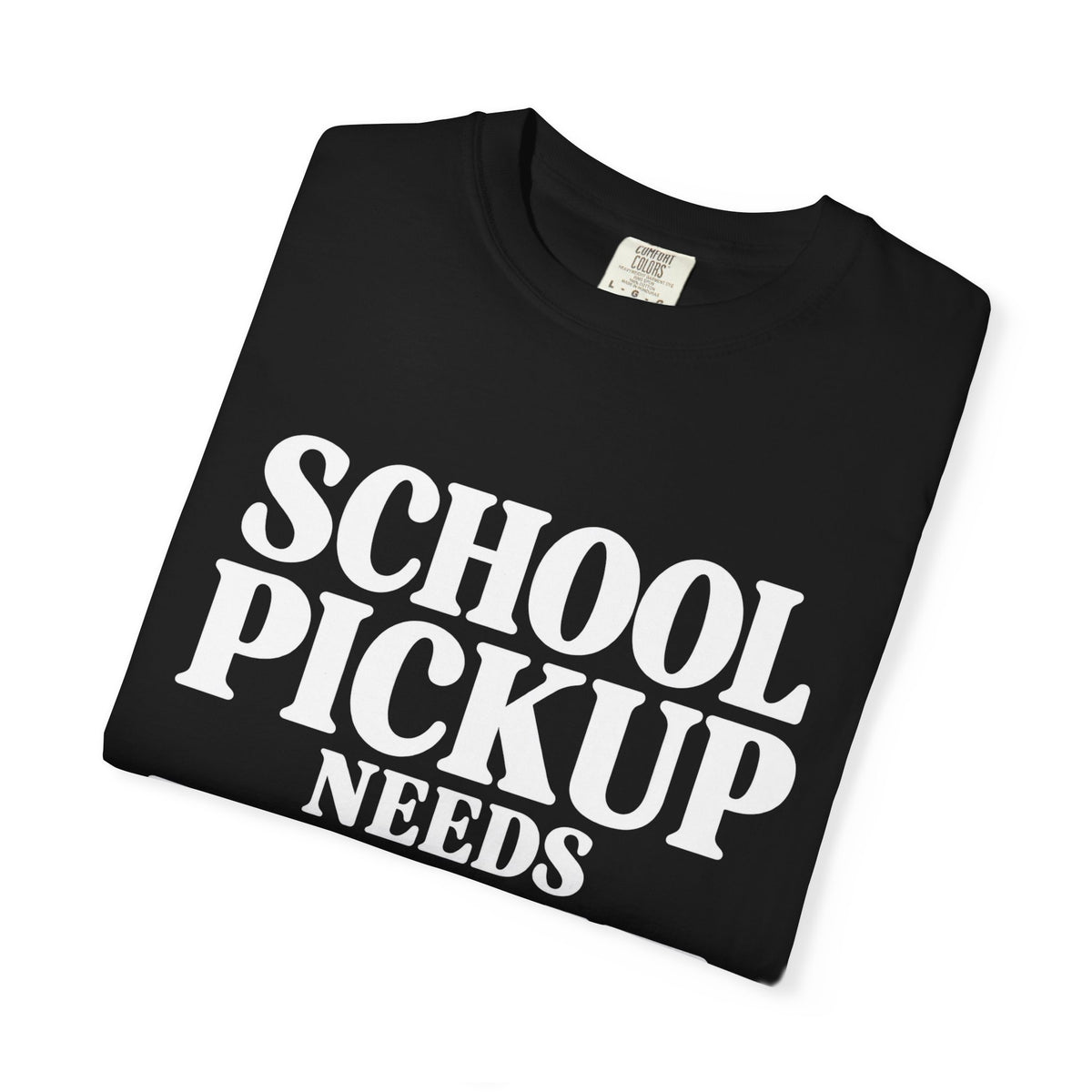 School Pickup T-Shirt